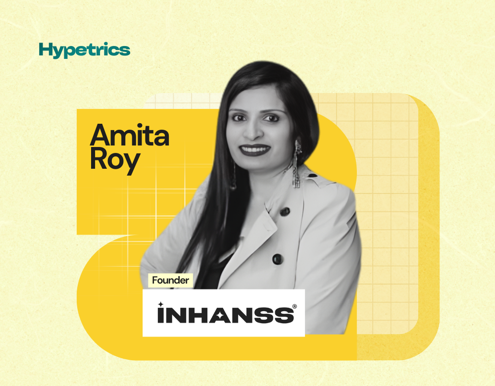Amita Roy, Inhanss, Hypetrics